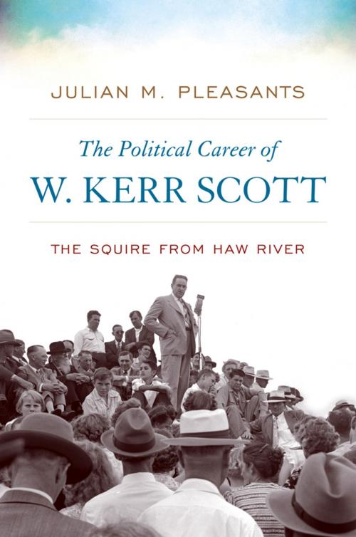 Cover of the book The Political Career of W. Kerr Scott by Julian M. Pleasants, The University Press of Kentucky