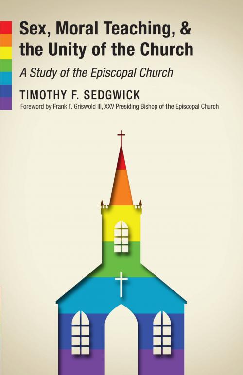 Cover of the book Sex, Moral Teaching, and the Unity of the Church by Timothy F. Sedgwick, Church Publishing Inc.