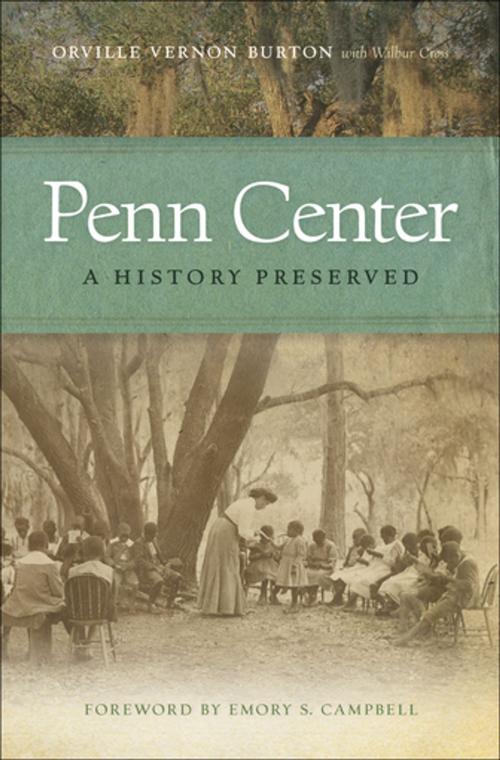 Cover of the book Penn Center by Wilbur Cross, Orville Vernon Burton, University of Georgia Press