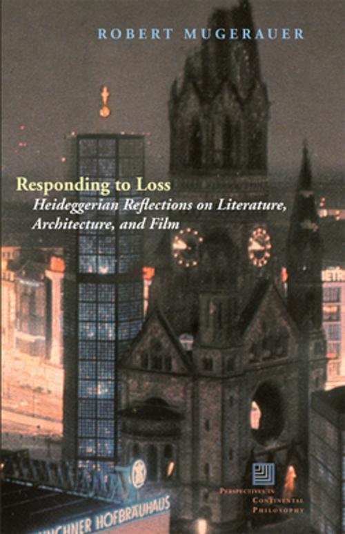Cover of the book Responding to Loss by Robert Mugerauer, Fordham University Press