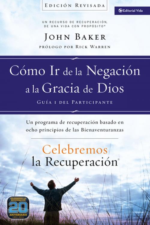 Cover of the book Celebremos la recuperación Guía 1: Cómo ir de la negación a la gracia de Dios by John Baker, Vida