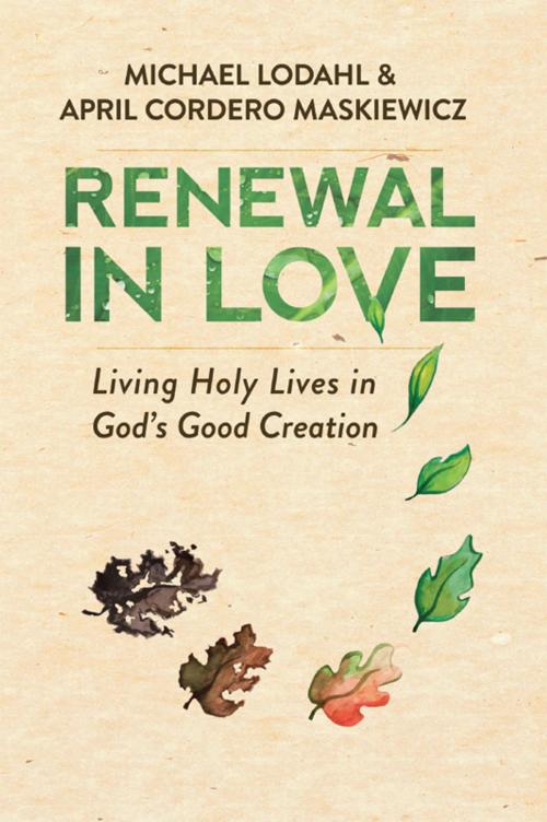 Cover of the book Renewal in Love by Michael Lodahl, April Cordero Maskiewicz, Nazarene Publishing House