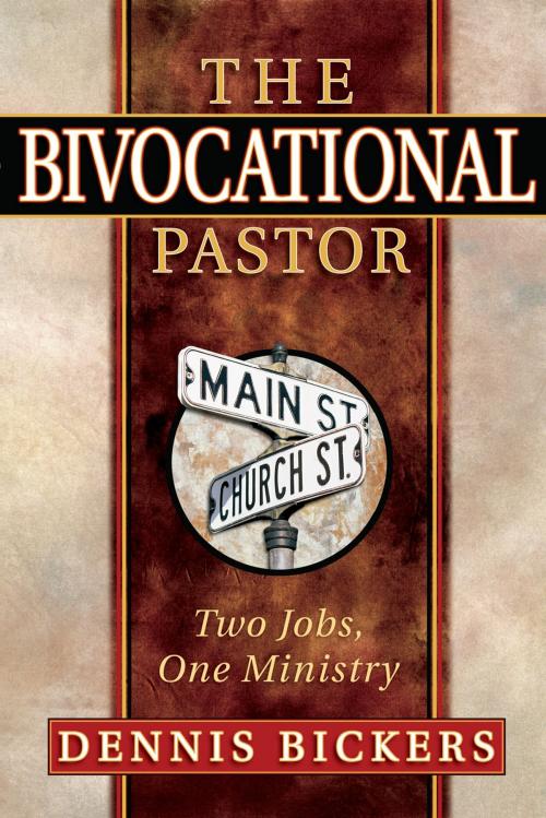 Cover of the book The Bivocational Pastor by Dennis Bickers, Nazarene Publishing House