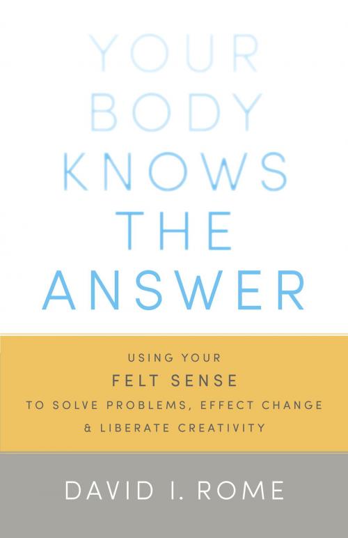 Cover of the book Your Body Knows the Answer by David I. Rome, Shambhala