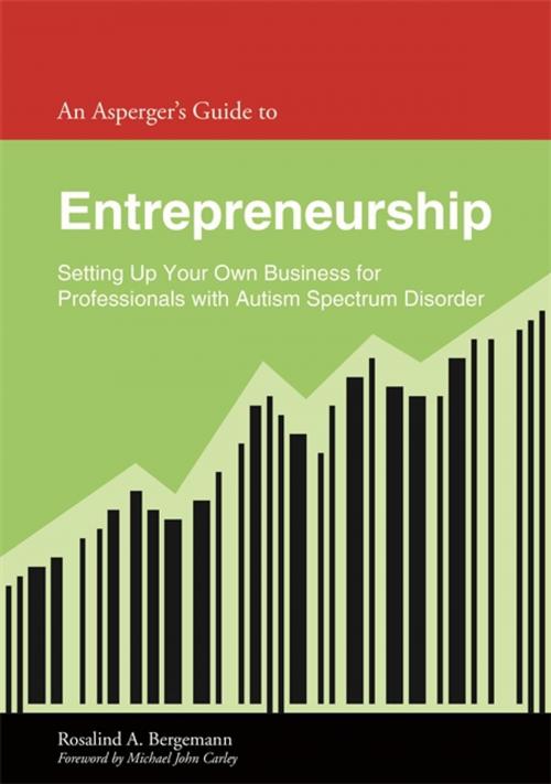 Cover of the book An Asperger's Guide to Entrepreneurship by Rosalind Bergemann, Jessica Kingsley Publishers
