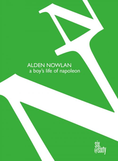 Cover of the book A Boy's Life of Napoleon by Alden Nowlan, Goose Lane Editions