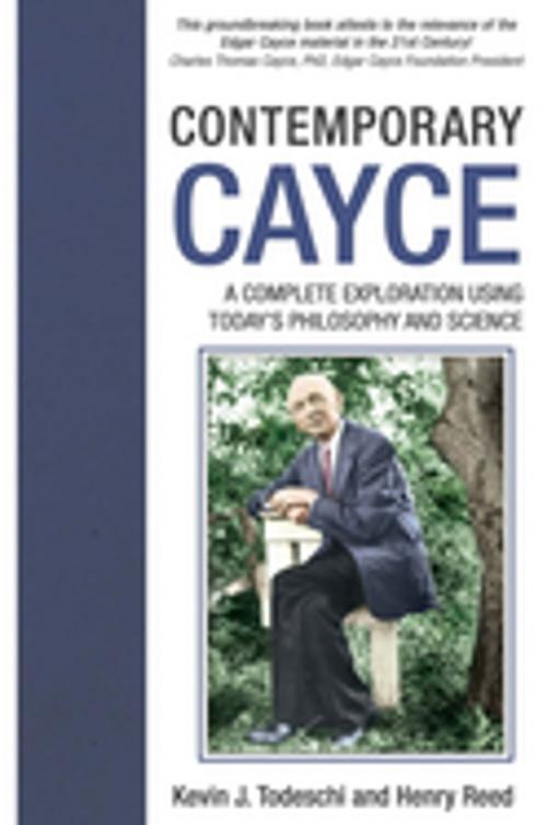 Cover of the book Contemporary Cayce by Kevin J. Todeschi, MA, Henry Reed, PhD, A.R.E. Press
