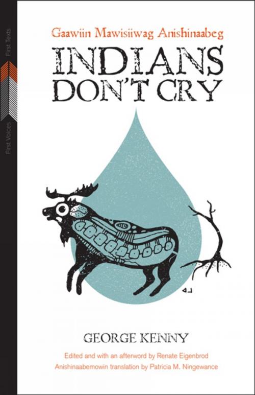 Cover of the book Indians Don't Cry by George Kenny, Renate Eigenbrod, University of Manitoba Press