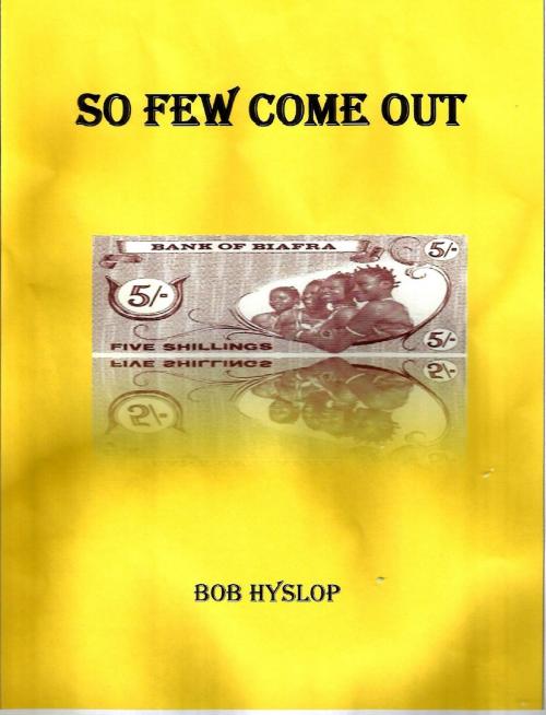 Cover of the book So Few Come Out by Bob Hyslop, Bob Hyslop