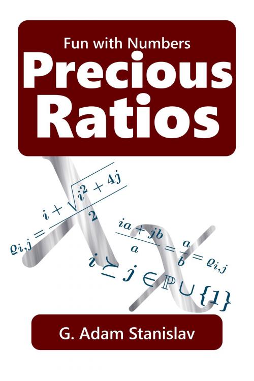 Cover of the book Precious Ratios by G. Adam Stanislav, Time Travel Press