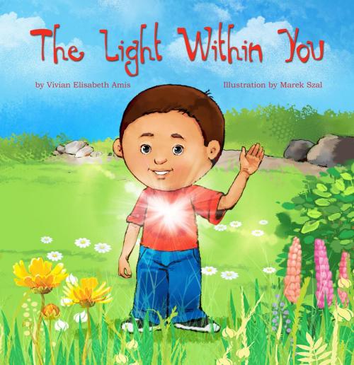 Cover of the book The Light Within You by Vivian Elisabeth Amis, Vivian Amis
