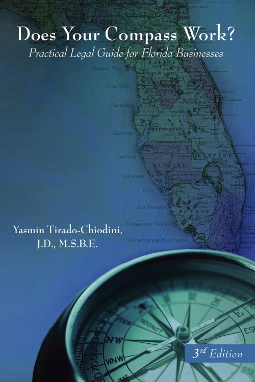 Cover of the book Does Your Compass Work? Practical Legal Guide for Florida Businesses by Yasmin Tirado-Chiodini, Yasmin Tirado-Chiodini