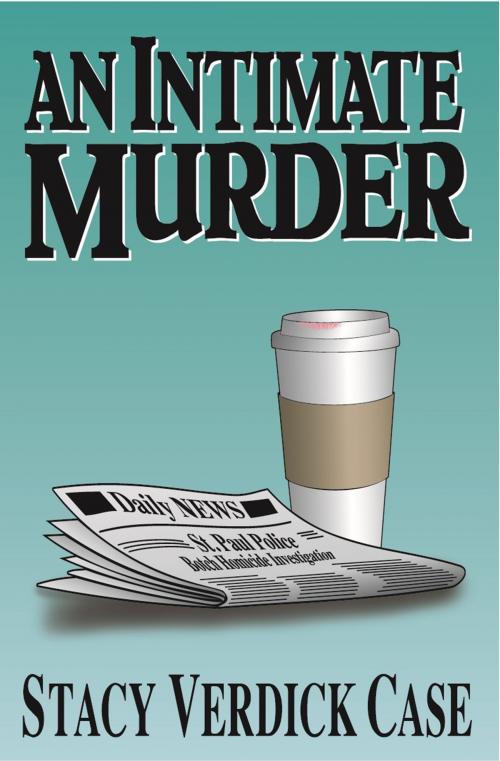 Cover of the book An Intimate Murder by Stacy Verdick Case, Before the Fall Books