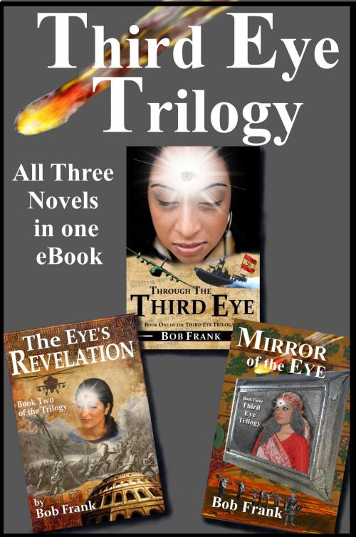 Cover of the book Third Eye Trilogy: Three Novel Bundle by Robert Frank, Robert Frank