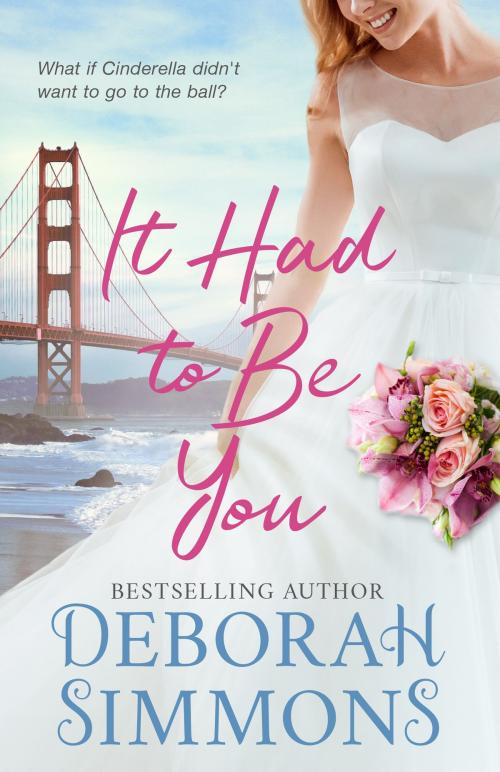 Cover of the book It Had to Be You by Deborah Simmons, Bennett Street Books