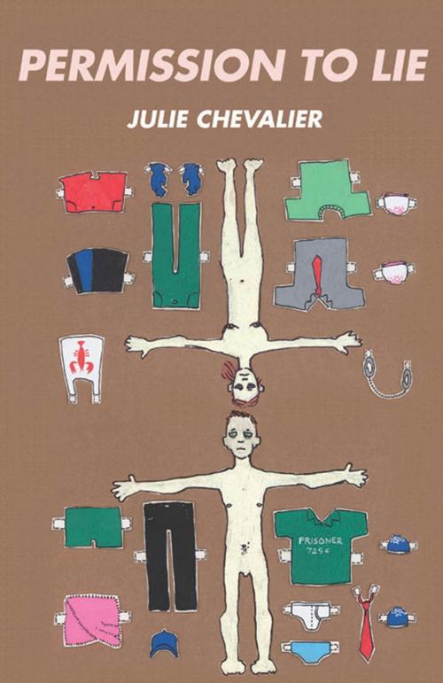 Cover of the book Permission to Lie by Julie Chevalier, Spineless Wonders
