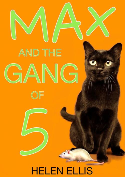 Cover of the book Max and the Gang of Five by Helen Ellis, Helen Ellis