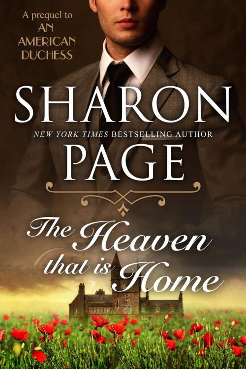 Cover of the book The Heaven that is Home by Sharon Page, Sharon Page