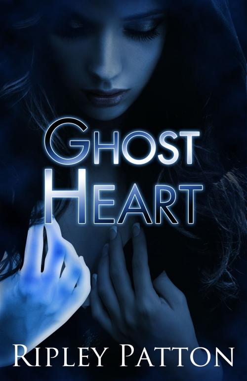 Cover of the book Ghost Heart by Ripley Patton, Ripley Patton