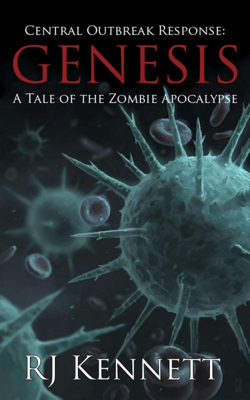 Cover of the book Central Outbreak Response: Genesis by RJ Kennett, RJ Kennett