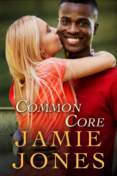 Cover of the book Common Core by Jamie Jones, Jamie Jones