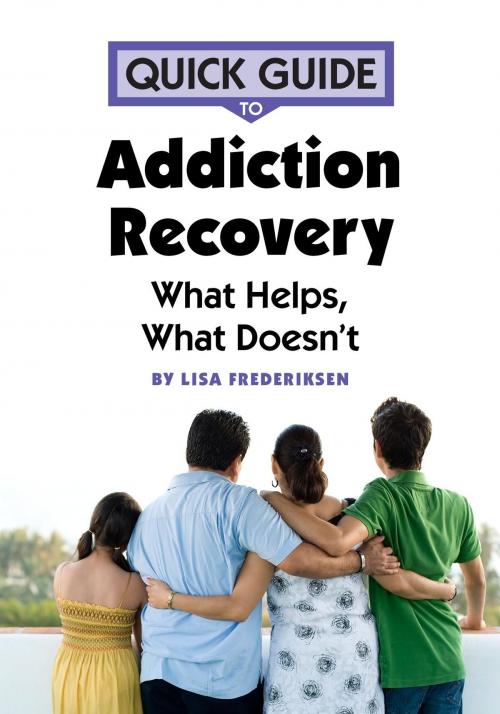Cover of the book Quick Guide to Addiction Recovery by Lisa Frederiksen, KLJ Publishing