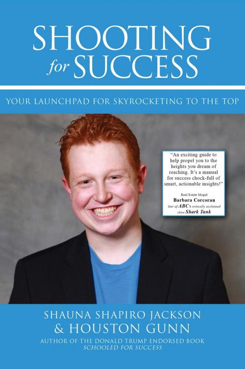 Cover of the book SHOOTING FOR SUCCESS by HOUSTON GUNN, SHAUNA SHAPIRO JACKSON, Shooting for Success, LLC dba Rockit Press