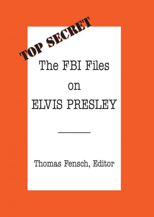 Cover of the book The FBI Files on Elvis Presley by Thomas Fensch, New Century Books