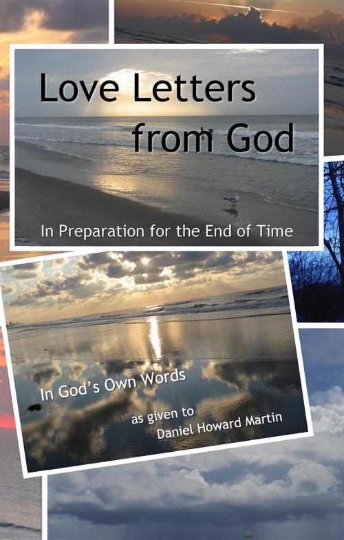 Cover of the book Love Letters from God by Daniel Howard Martin, Patricia Lynne Siverson, Prophet of God Ministry