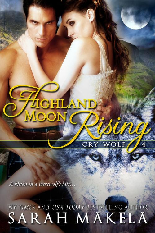 Cover of the book Highland Moon Rising by Sarah Makela, Kissa Press LLC
