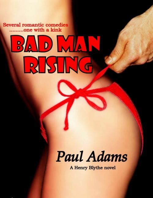 Cover of the book BAD MAN RISING by PAUL Adams, PAUL  Adams