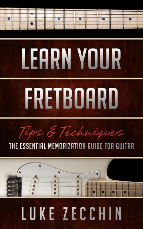 Cover of the book Learn Your Fretboard by Luke Zecchin, GuitarIQ.com