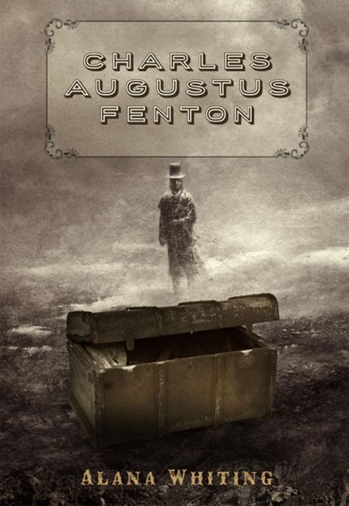 Cover of the book Charles Augustus Fenton by Alana Whiting, Woodslane Press