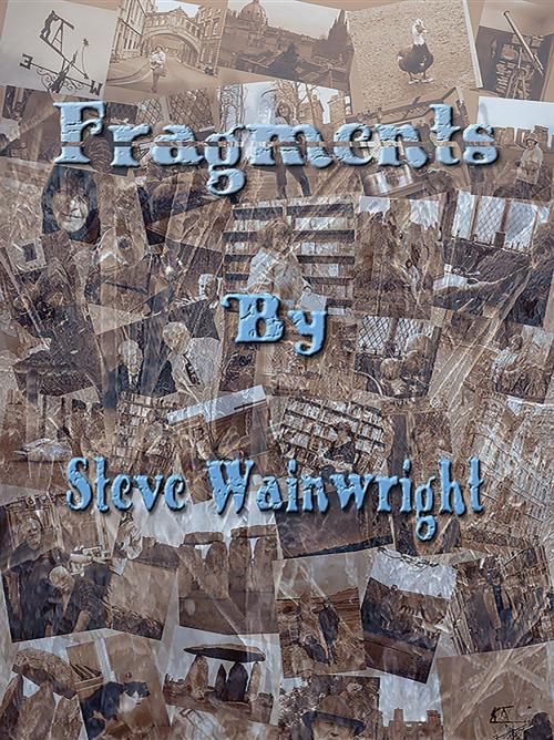 Cover of the book Fragments by Steve J Wainwright, AS-Publishing