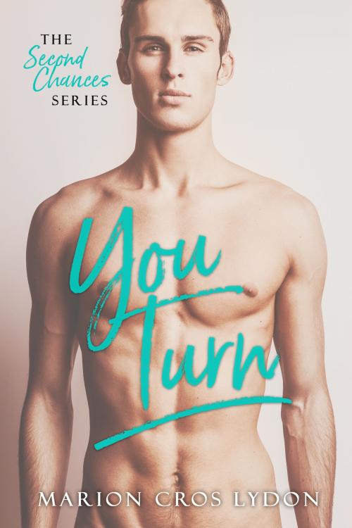 Cover of the book You Turn by Marion Croslydon, Marion Croslydon