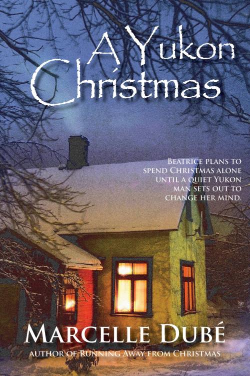 Cover of the book A Yukon Christmas by Marcelle Dubé, Falcon Ridge Publishing
