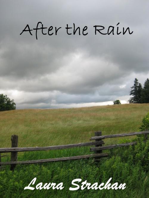 Cover of the book After the Rain by Laura Strachan, Laura Strachan