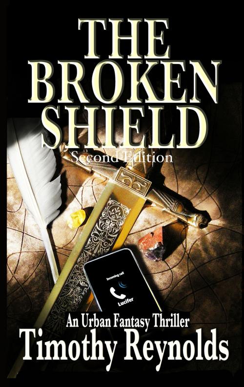 Cover of the book The Broken Shield by Timothy Reynolds, Timothy Reynolds
