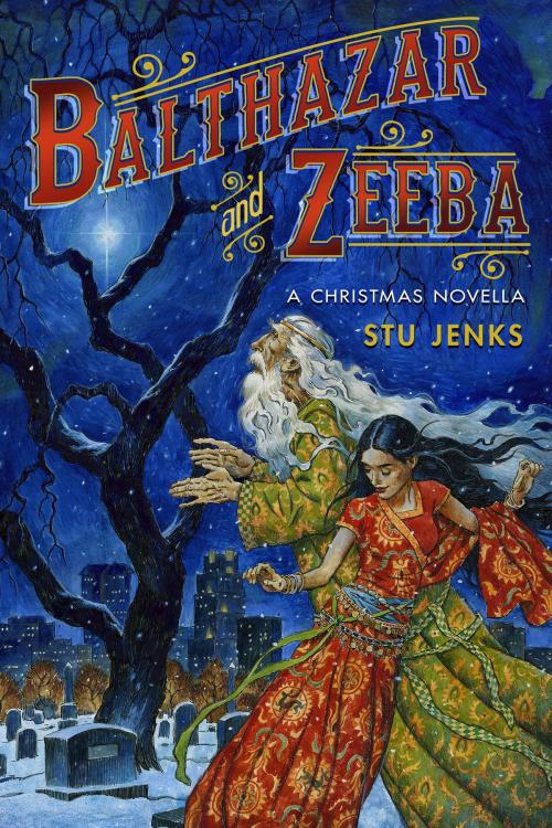 Cover of the book Balthazar and Zeeba by Stu Jenks, Fezziwig Press