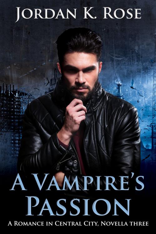Cover of the book A Vampire's Passion by Jordan K. Rose, Jordan K. Rose