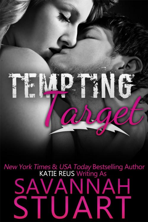 Cover of the book Tempting Target by Katie Reus, Savannah Stuart, Savannah Stuart