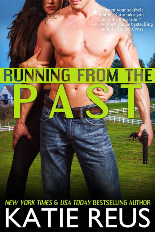 Cover of the book Running From the Past by Katie Reus, Katie Reus