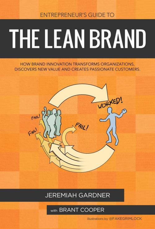 Cover of the book Entrepreneur's Guide To The Lean Brand by Gardner Jeremiah, Market By Numbers, LLC