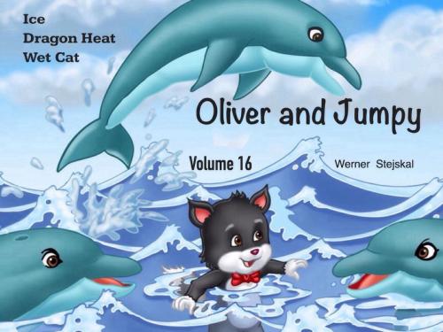 Cover of the book Oliver and Jumpy, Volume 16 by Werner Stejskal, Werner Stejskal