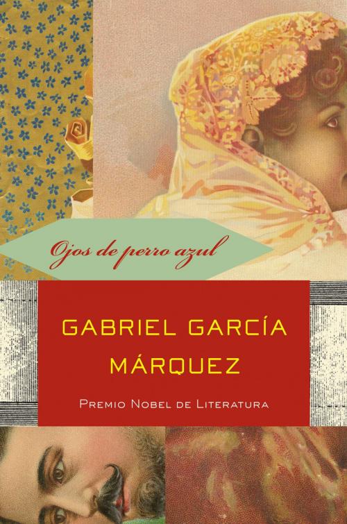 Cover of the book Ojos de perro azul by Gabriel García Márquez, Knopf Doubleday Publishing Group
