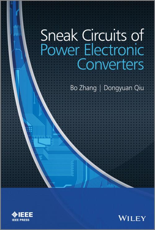 Cover of the book Sneak Circuits of Power Electronic Converters by Bo Zhang, Dongyuan Qiu, Wiley