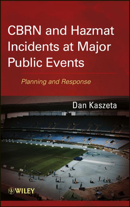 Cover of the book CBRN and Hazmat Incidents at Major Public Events by Dan Kaszeta, Wiley