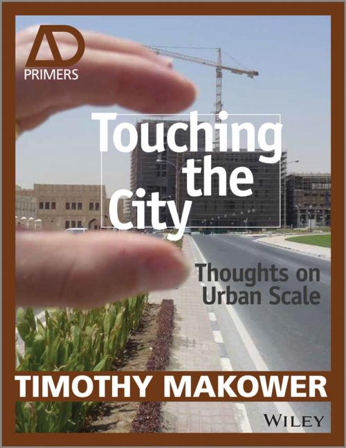 Cover of the book Touching the City by Timothy Makower, Wiley