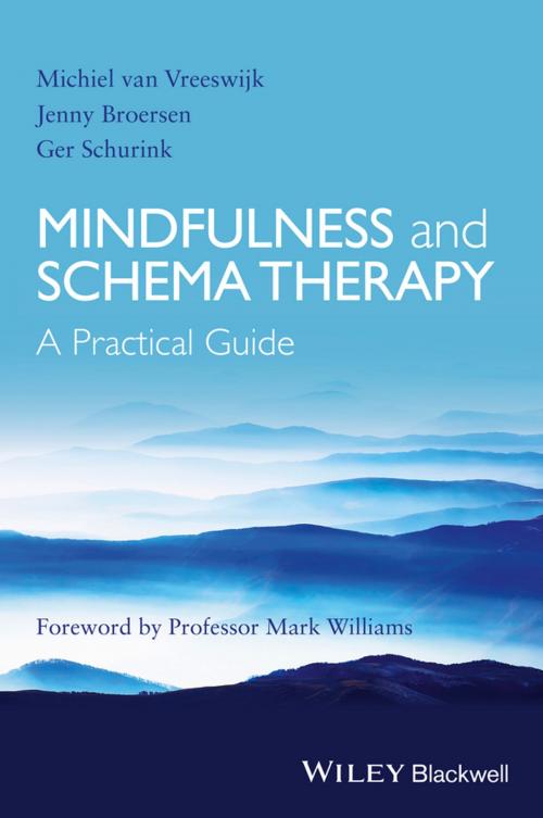 Cover of the book Mindfulness and Schema Therapy by Michiel van Vreeswijk, Jenny Broersen, Ger Schurink, Wiley