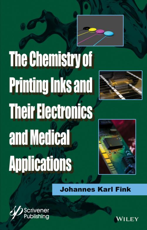 Cover of the book The Chemistry of Printing Inks and Their Electronics and Medical Applications by Johannes Karl Fink, Wiley